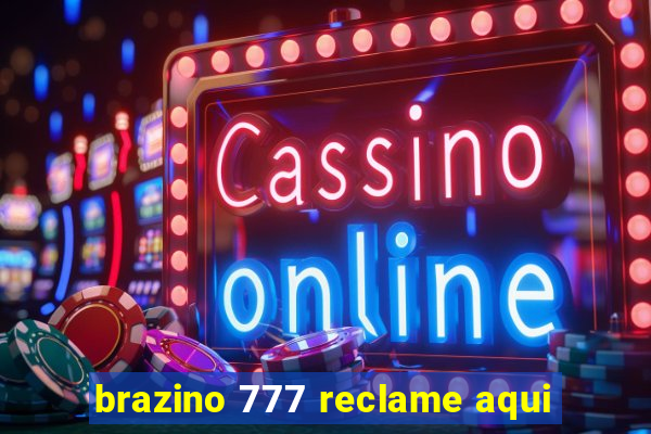 brazino 777 reclame aqui